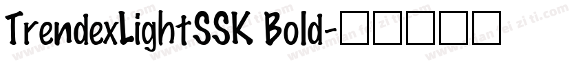 TrendexLightSSK Bold字体转换